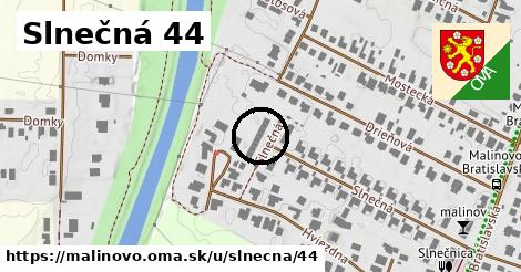Slnečná 44, Malinovo