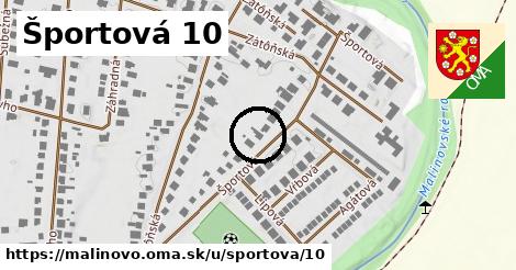 Športová 10, Malinovo