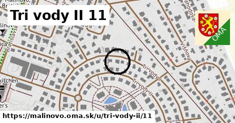 Tri vody II 11, Malinovo