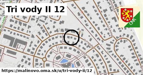 Tri vody II 12, Malinovo