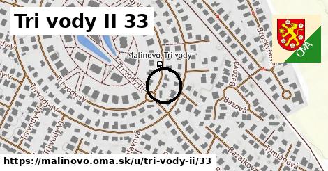 Tri vody II 33, Malinovo