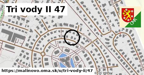 Tri vody II 47, Malinovo