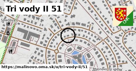 Tri vody II 51, Malinovo