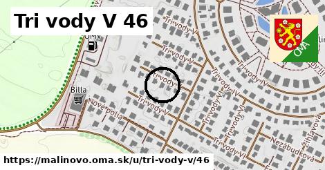 Tri vody V 46, Malinovo