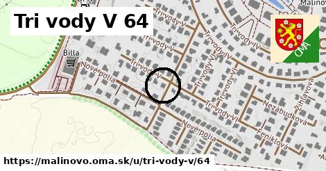 Tri vody V 64, Malinovo