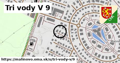 Tri vody V 9, Malinovo