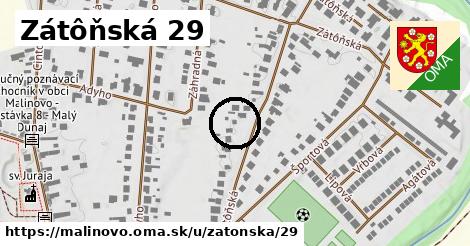 Zátôňská 29, Malinovo