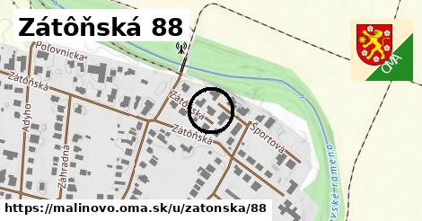 Zátôňská 88, Malinovo