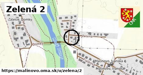 Zelená 2, Malinovo