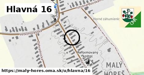 Hlavná 16, Malý Horeš