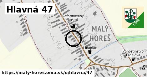 Hlavná 47, Malý Horeš