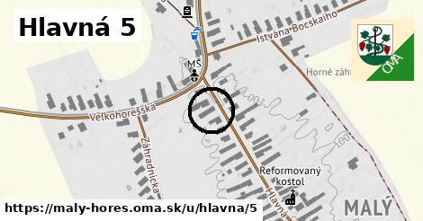 Hlavná 5, Malý Horeš