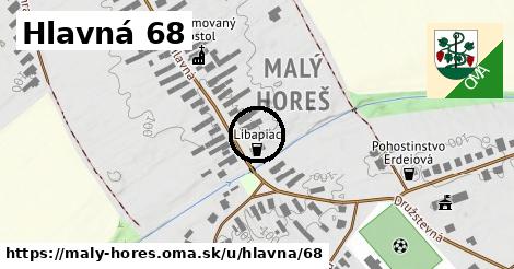 Hlavná 68, Malý Horeš