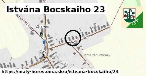 Istvána Bocskaiho 23, Malý Horeš