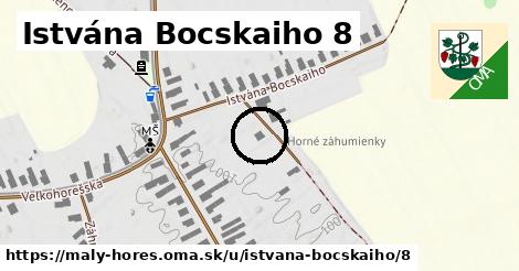 Istvána Bocskaiho 8, Malý Horeš