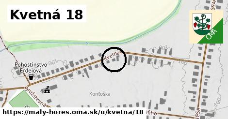 Kvetná 18, Malý Horeš