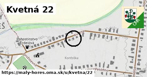 Kvetná 22, Malý Horeš