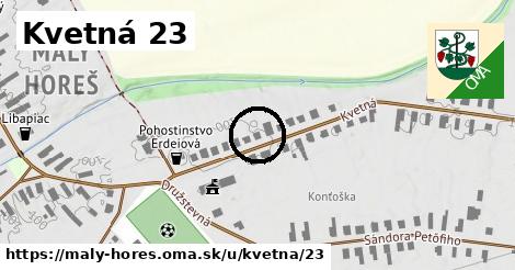 Kvetná 23, Malý Horeš