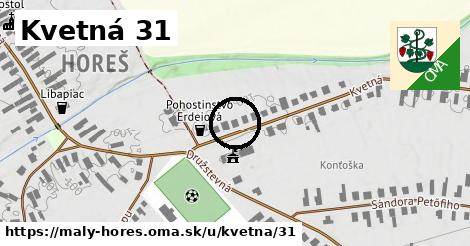 Kvetná 31, Malý Horeš