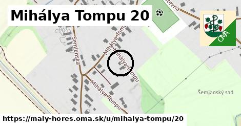 Mihálya Tompu 20, Malý Horeš