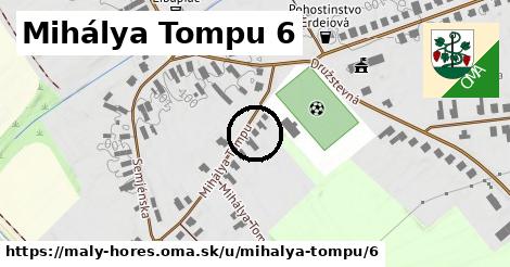 Mihálya Tompu 6, Malý Horeš