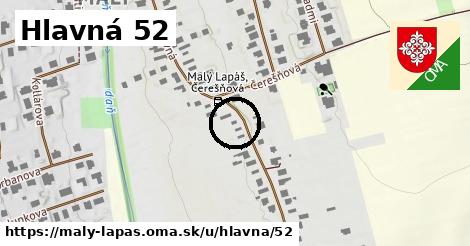 Hlavná 52, Malý Lapáš