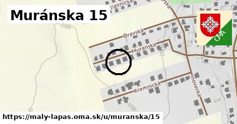 Muránska 15, Malý Lapáš