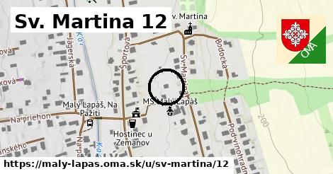 Sv. Martina 12, Malý Lapáš