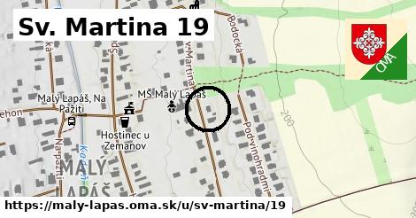 Sv. Martina 19, Malý Lapáš