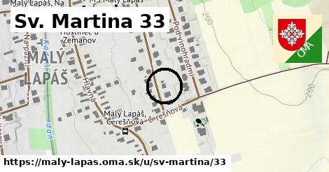 Sv. Martina 33, Malý Lapáš