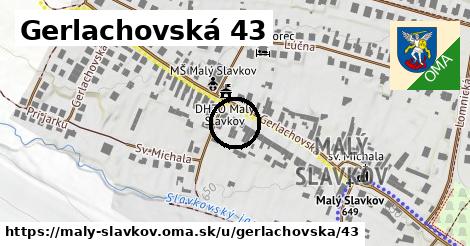 Gerlachovská 43, Malý Slavkov