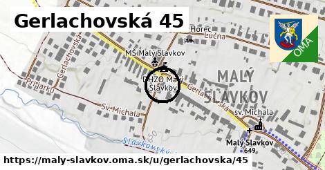 Gerlachovská 45, Malý Slavkov