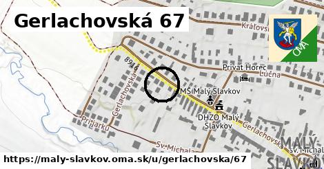 Gerlachovská 67, Malý Slavkov