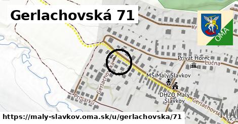Gerlachovská 71, Malý Slavkov