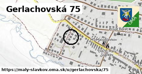 Gerlachovská 75, Malý Slavkov