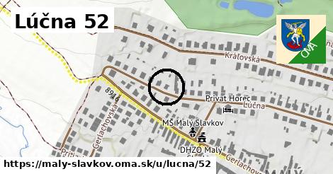 Lúčna 52, Malý Slavkov