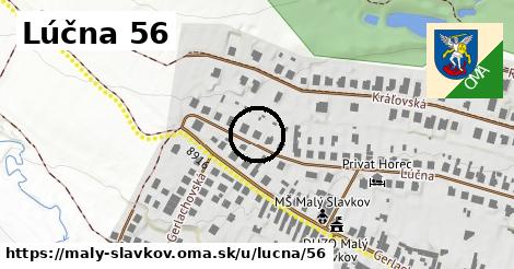 Lúčna 56, Malý Slavkov