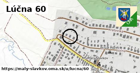 Lúčna 60, Malý Slavkov