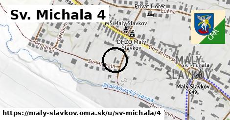 Sv. Michala 4, Malý Slavkov