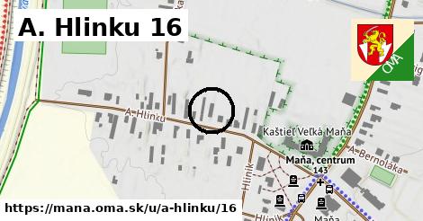 A. Hlinku 16, Maňa