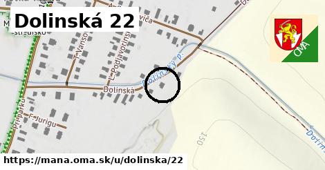 Dolinská 22, Maňa