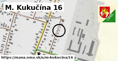 M. Kukučína 16, Maňa