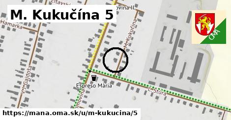 M. Kukučína 5, Maňa