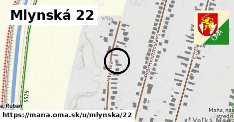 Mlynská 22, Maňa