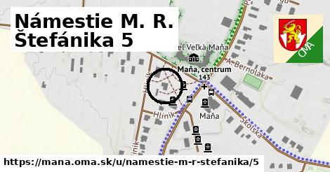 Námestie M. R. Štefánika 5, Maňa