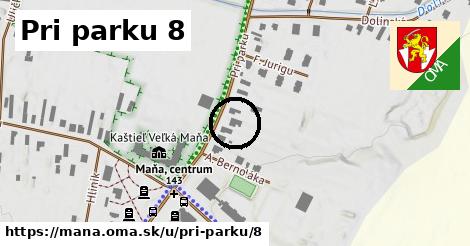 Pri parku 8, Maňa