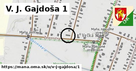 V. J. Gajdoša 1, Maňa