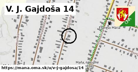 V. J. Gajdoša 14, Maňa