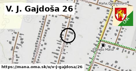 V. J. Gajdoša 26, Maňa