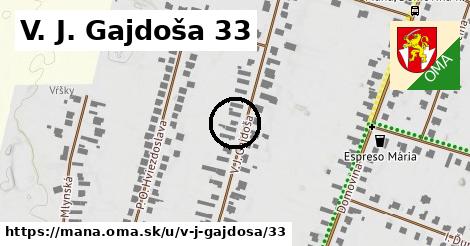 V. J. Gajdoša 33, Maňa